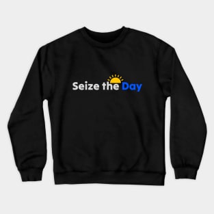 Seize the Day Crewneck Sweatshirt